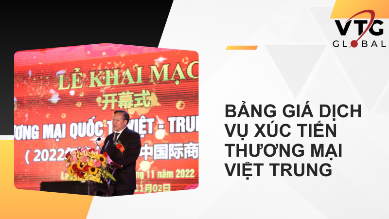 Bảng giá dịch vụ xúc tiến thương mại Việt Trung